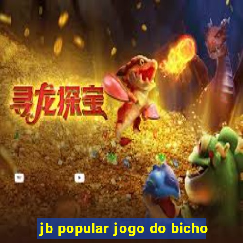 jb popular jogo do bicho